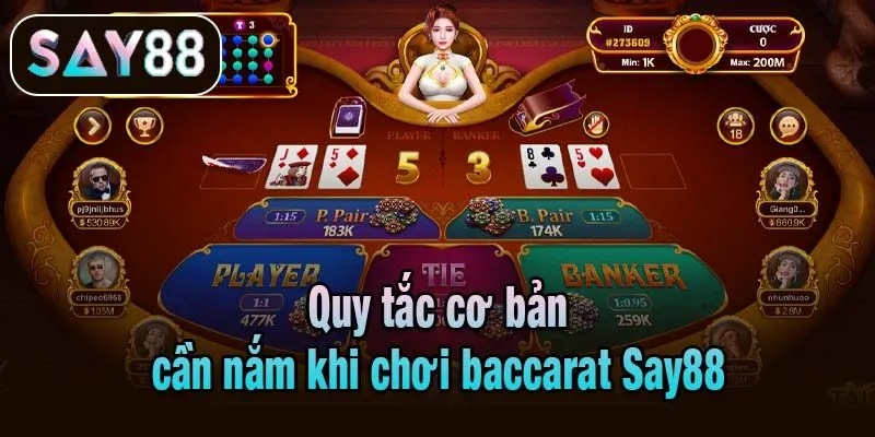Quy tắc cơ bản cần nắm khi chơi baccarat Say88