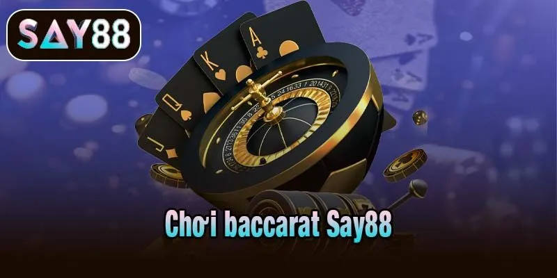 Chơi baccarat Say88