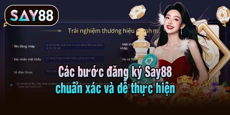 Các bước đăng ký Say88 chuẩn xác và dễ thực hiện