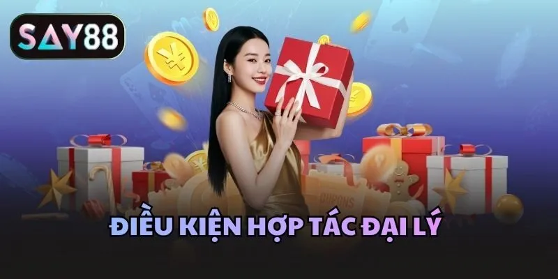 Điều kiện hợp tác đại lý