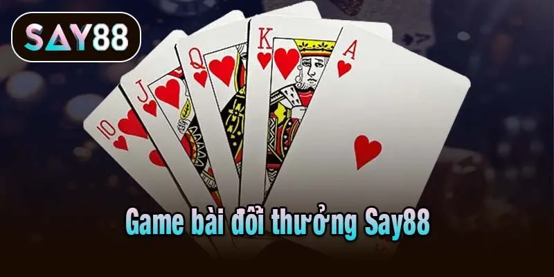 Game bài đổi thưởng Say88