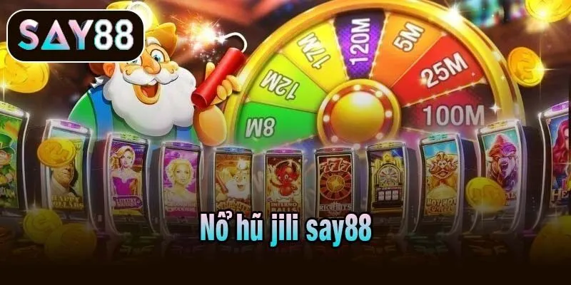 Nổ hũ Jili Say88