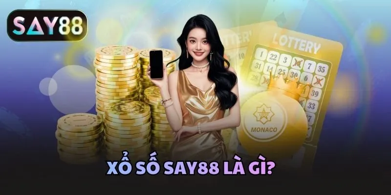 Xổ số Say88 là gì?